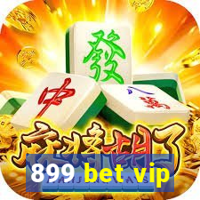 899 bet vip